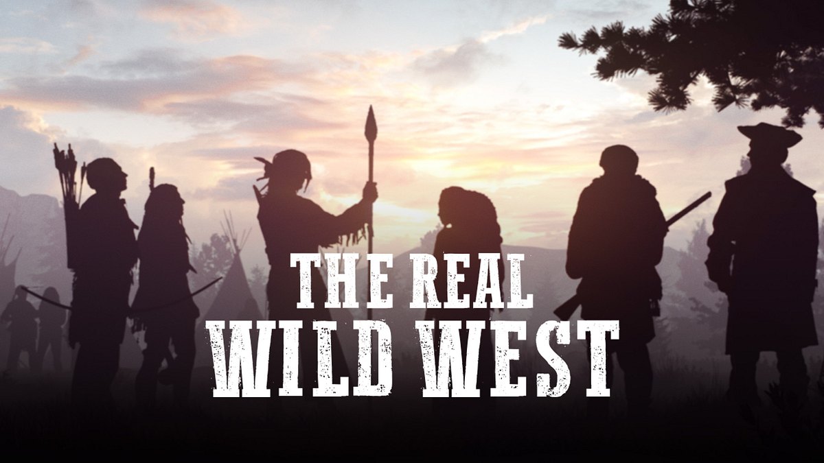 The Real Wild West the real wild west
