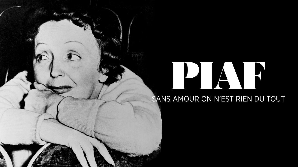 piaf - ohne liebe ist man nichts