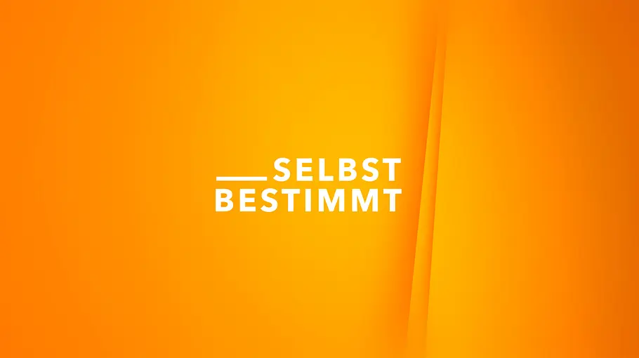 selbstbestimmt selbstbestimmt
