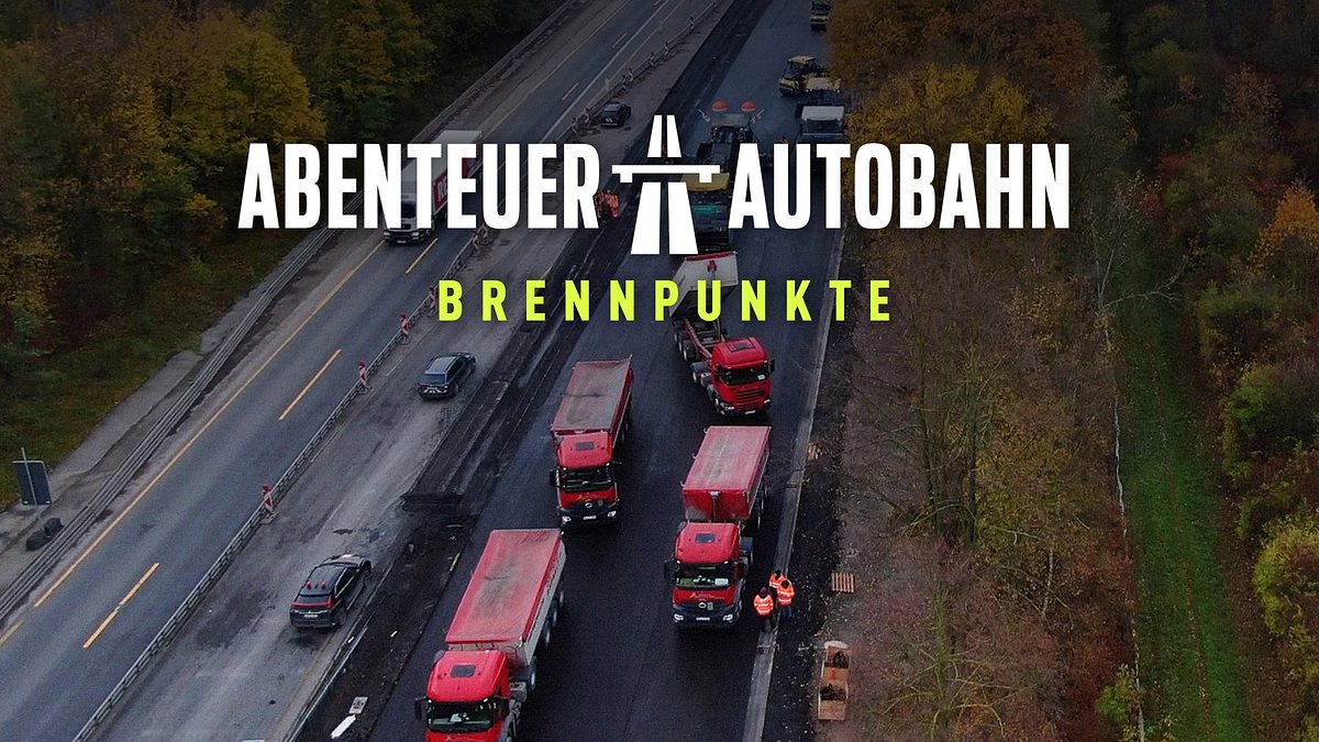 abenteuer autobahn: brennpunkte