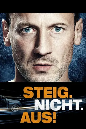 Steig. Nicht. Aus! - Foto: TMDB Steig. Nicht. Aus! - Foto: TMDB