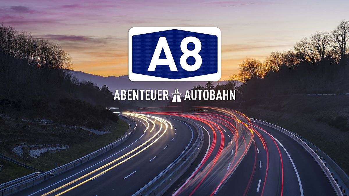 A8 - Abenteuer Autobahn a8 - abenteuer autobahn