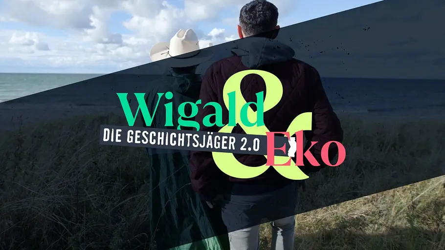 Wigald und Eko - Die Geschichtsjäger 2.0 wigald und eko - die geschichtsjäger 2.0