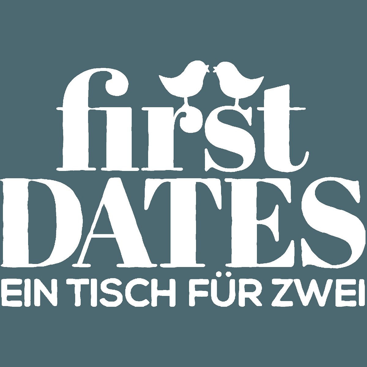 first dates - ein tisch für zwei