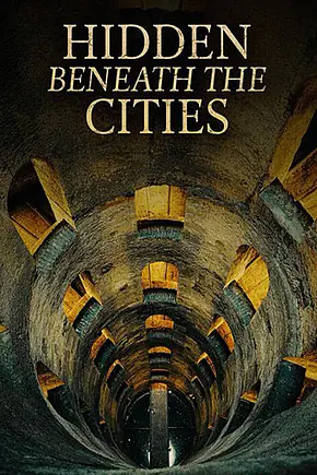 Hidden Beneath the Cities - Foto: TMDB Hidden Beneath the Cities - Foto: TMDB