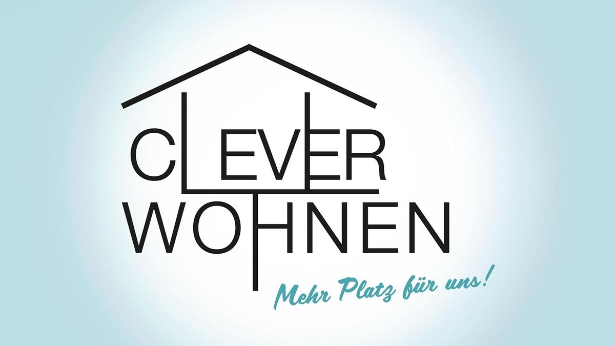 Clever wohnen - Mehr Platz für uns Clever wohnen - Mehr Platz für uns