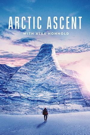 Arctic Ascent with Alex Honnold - Foto: TMDB