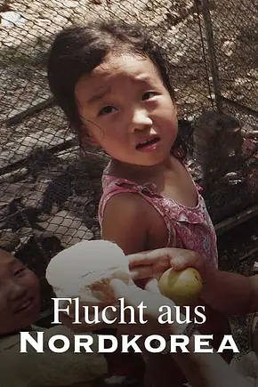 Flucht aus Nordkorea - Foto: TMDB Flucht aus Nordkorea - Foto: TMDB