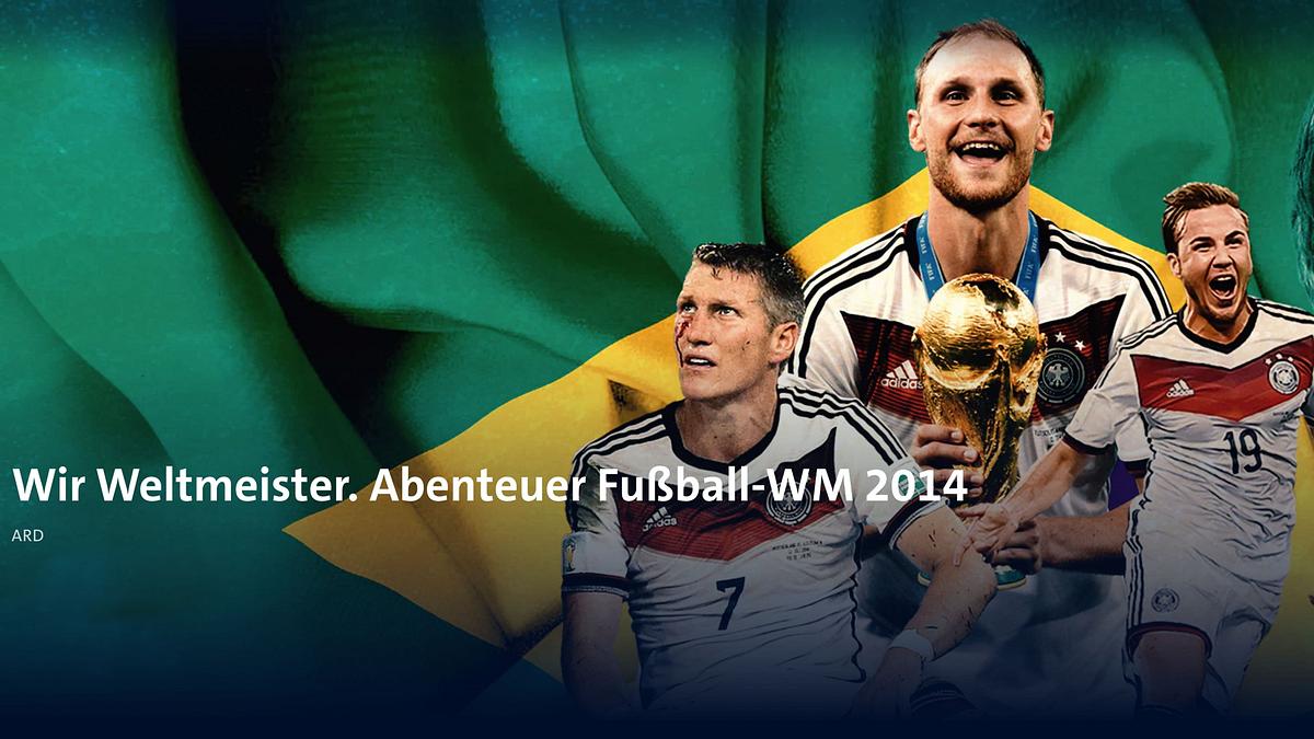 Wir Weltmeister. Abenteuer Fußball-WM 2014 Wir Weltmeister. Abenteuer Fußball-WM 2014