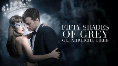 Fifty Shades of Grey: Gefährliche Liebe