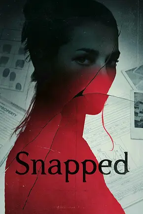 Snapped - Wenn Frauen töten - Foto: TMDB