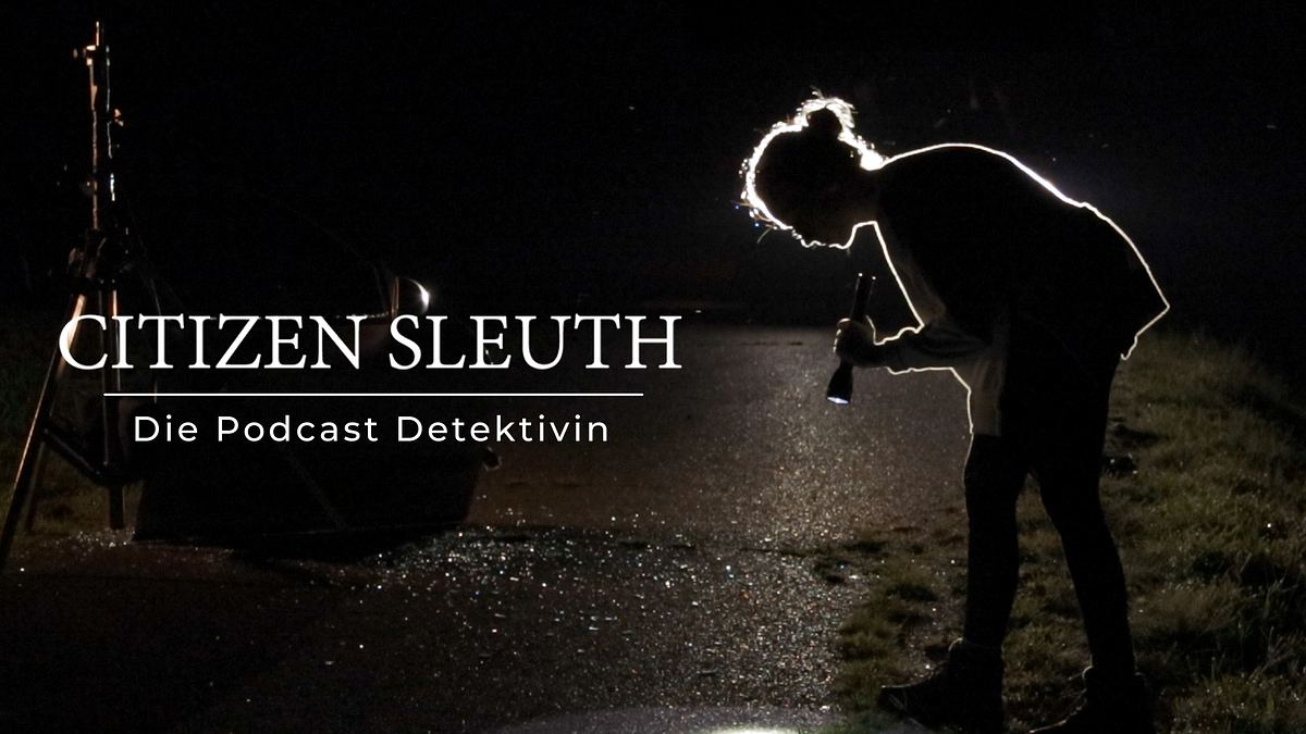 citizen sleuth - die podcast detektivin