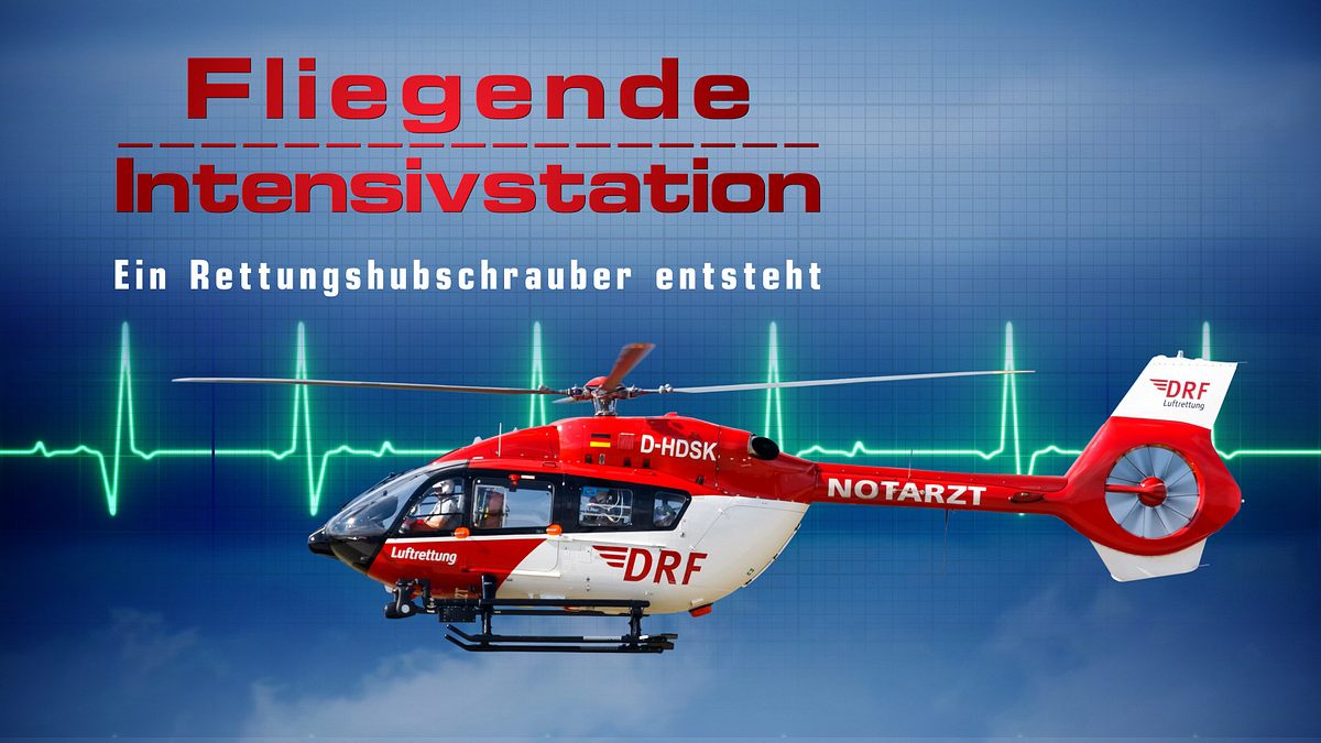 fliegende intensivstation - ein rettungshelikopter entsteht