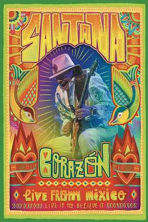 Santana: Corazón Live from Mexico: Live It to Believe It - Foto: TMDB