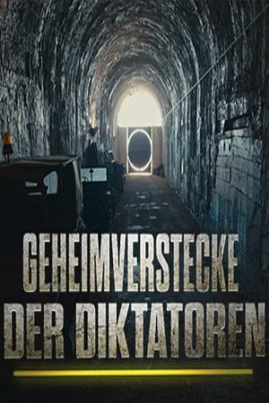 Geheimverstecke der Diktatoren - Foto: TMDB
