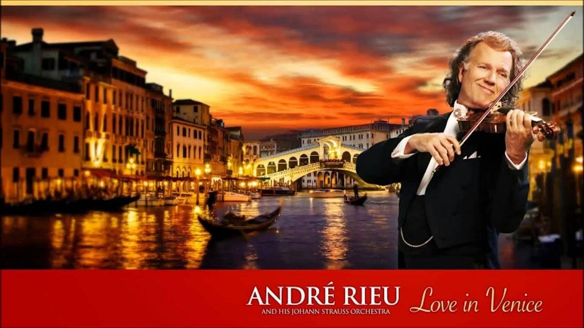 André Rieu - Love in Venice André Rieu - Love in Venice