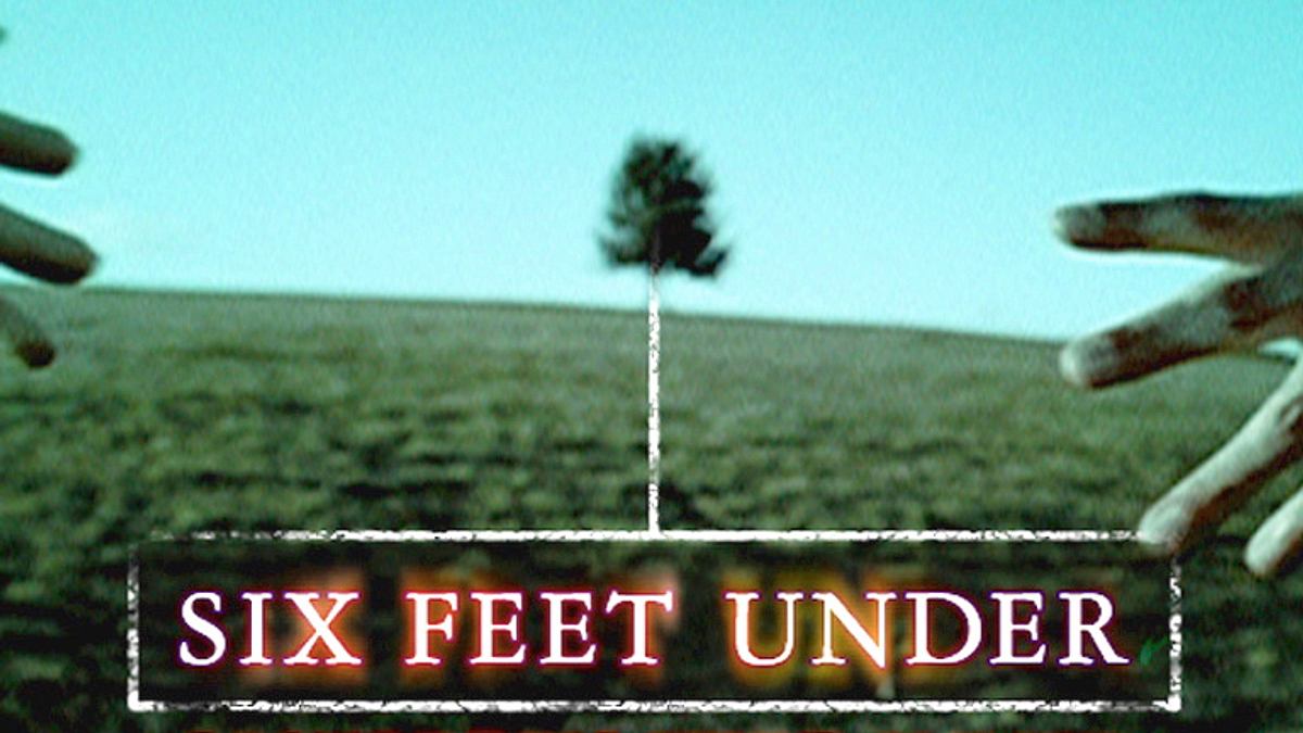 six feet under - gestorben wird immer