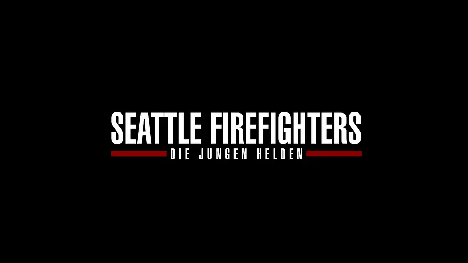 Seattle Firefighters - Die jungen Helden seattle firefighters - die jungen helden