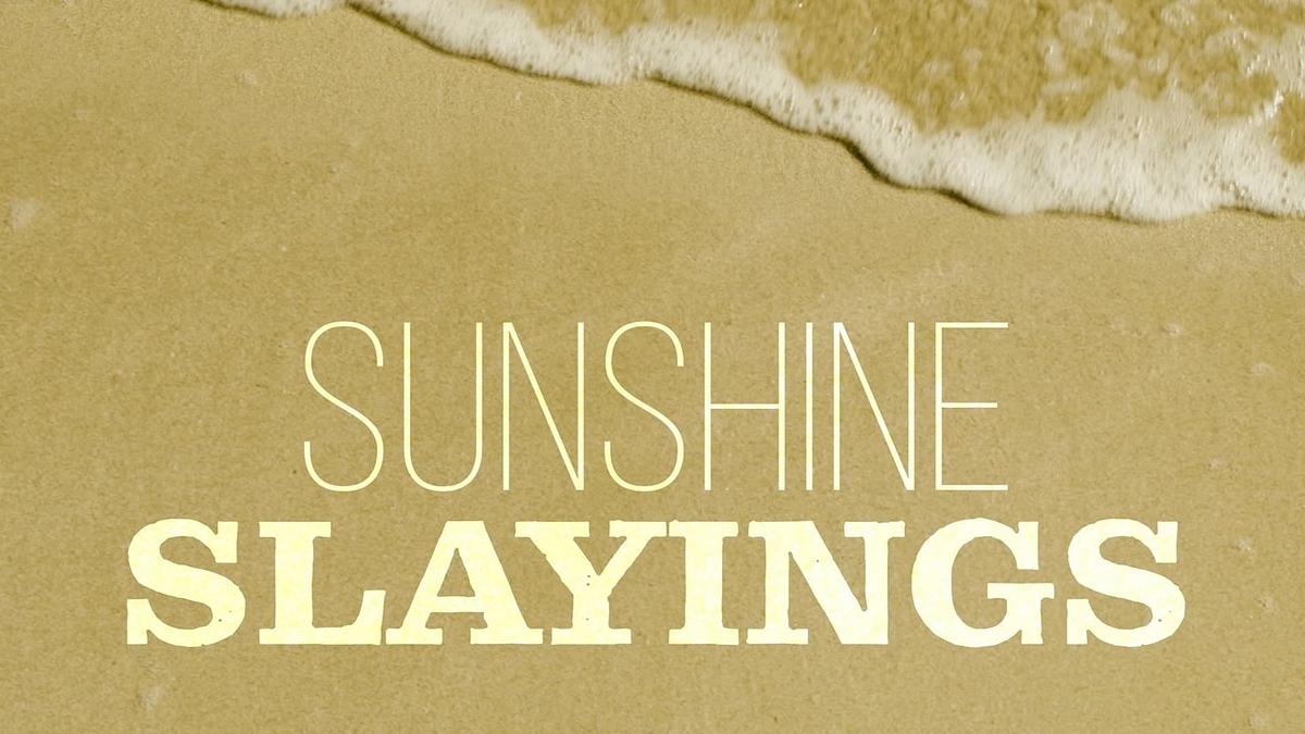Sunshine Slayings - Killer im Urlaub