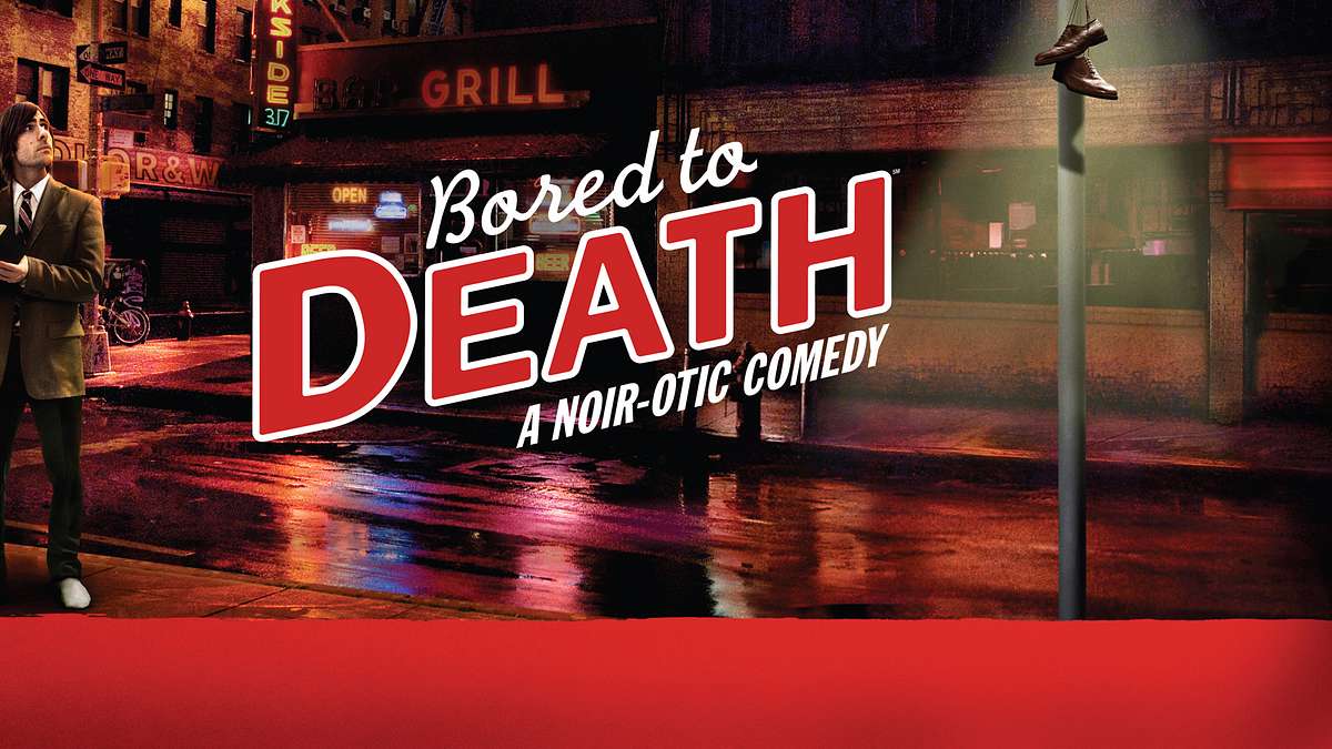 bored to death