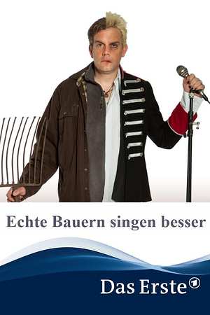 Echte Bauern singen besser - Foto: TMDB
