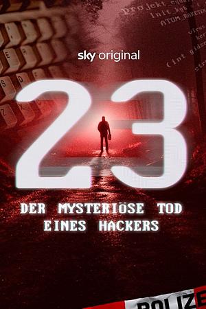 23 - Der mysteriöse Tod eines Hackers - Foto: TMDB