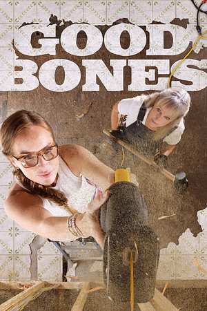 Good Bones - Mutter, Tochter, Home-Makeover - Foto: TMDB