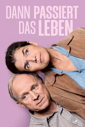 Dann passiert das Leben - Foto: TMDB