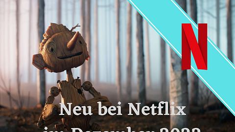Neu bei Netflix im Dezember 2022 – Alle neuen Serien und Filme | Übersicht - Foto: Netflix / Montage: TV Movie Online