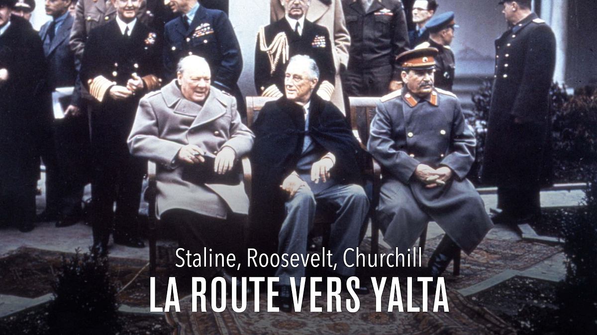 churchill, roosevelt & stalin: der weg nach jalta