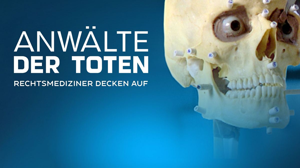 anwälte der toten - rechtsmediziner decken auf