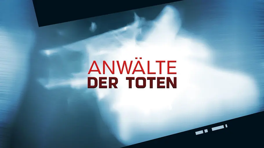 Anwälte der Toten - Rechtsmediziner decken auf anwälte der toten - rechtsmediziner decken auf