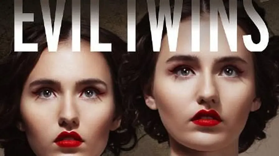 evil twins - böse zwillinge