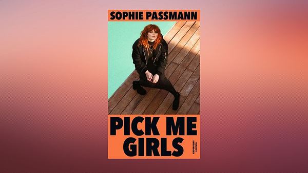 Pick me Girls - bestelle dir jetzt das neue Buch von Sophie Passmann! - Foto: TV Movie / PR