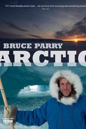 Arctic With Bruce Parry - Foto: TMDB