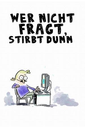 Wer nicht fragt, stirbt dumm! - Foto: TMDB