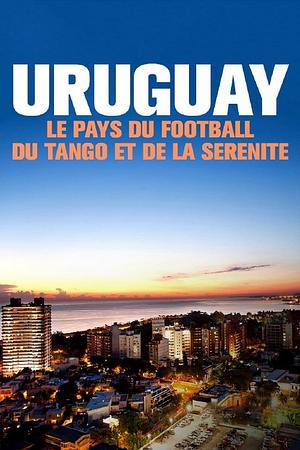 Unbekanntes Uruguay: Fußball, Tango und Gelassenheit - Foto: TMDB
