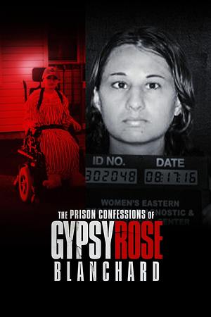 The Prison Confessions of Gypsy Rose Blanchard - Foto: TMDB