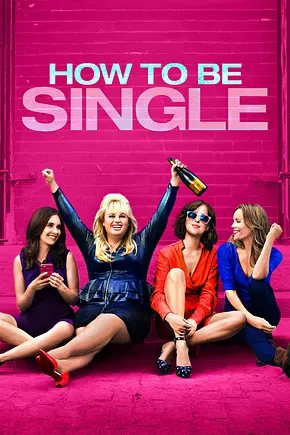 How to Be Single - Foto: TMDB How to Be Single - Foto: TMDB