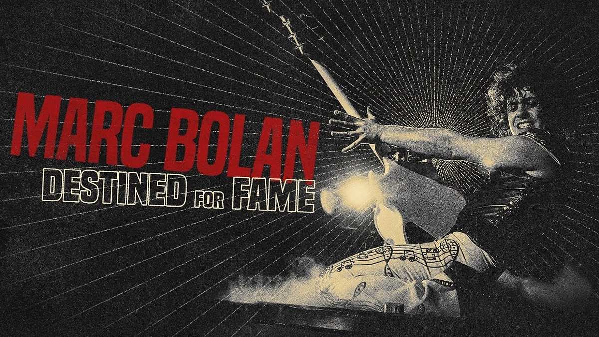 Marc Bolan: Destined for Fame