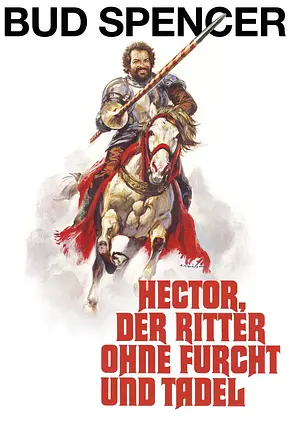 Hector, der Ritter ohne Furcht und Tadel - Foto: TMDB Hector, der Ritter ohne Furcht und Tadel - Foto: TMDB