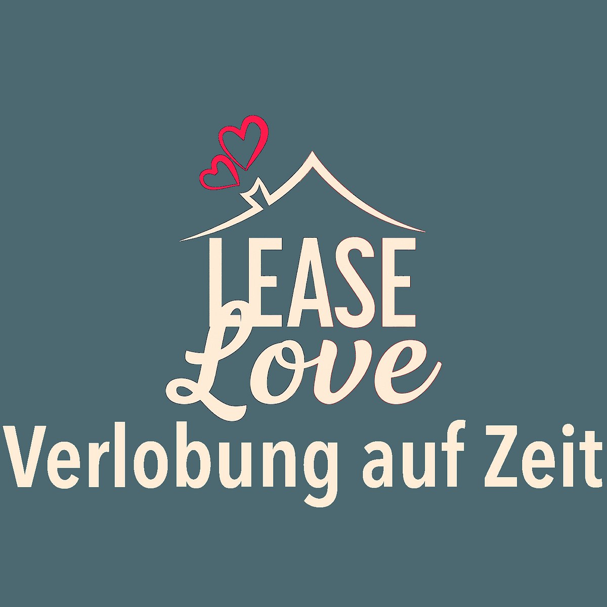 lease on love - verlobung auf zeit