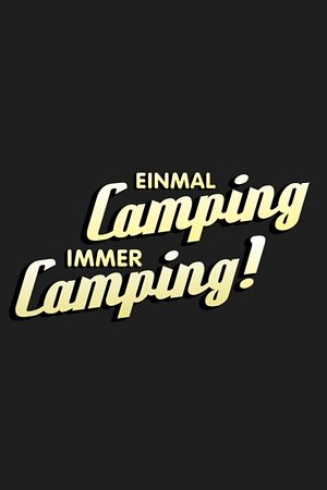 Einmal Camping, immer Camping - Foto: TMDB