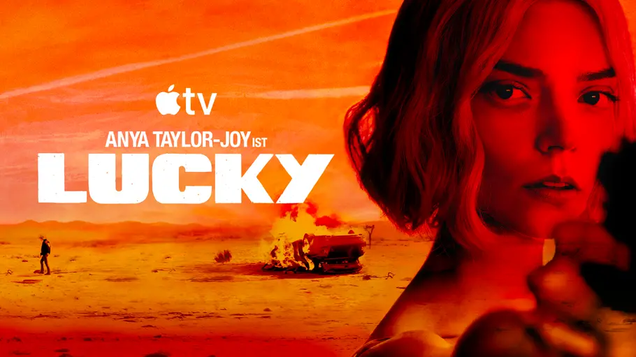 Apple-TV-Serie „Lucky“ Poster zur Apple-TV-Serie „Lucky“ mit Anya Taylor-Joy.