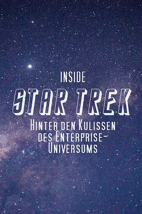 Inside Star Trek - Hinter den Kulissen des Enterprise-Universums - Foto: TMDB Inside Star Trek - Hinter den Kulissen des Enterprise-Universums - Foto: TMDB