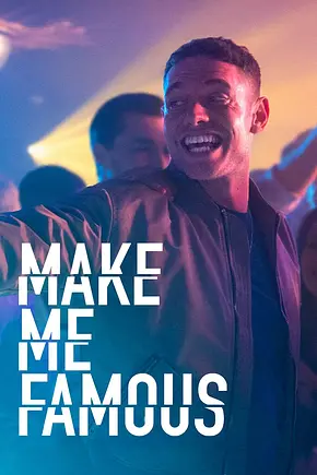 Make Me Famous - Foto: TMDB