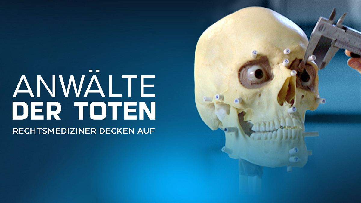 anwälte der toten - rechtsmediziner decken auf