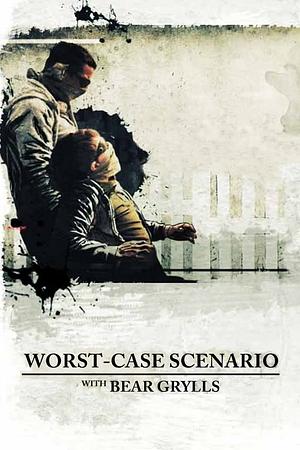 Worst-Case Scenario - Überleben mit Bear Grylls - Foto: TMDB