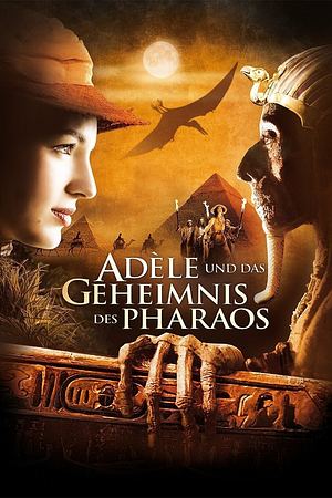 Adèle und das Geheimnis des Pharaos - Foto: TMDB