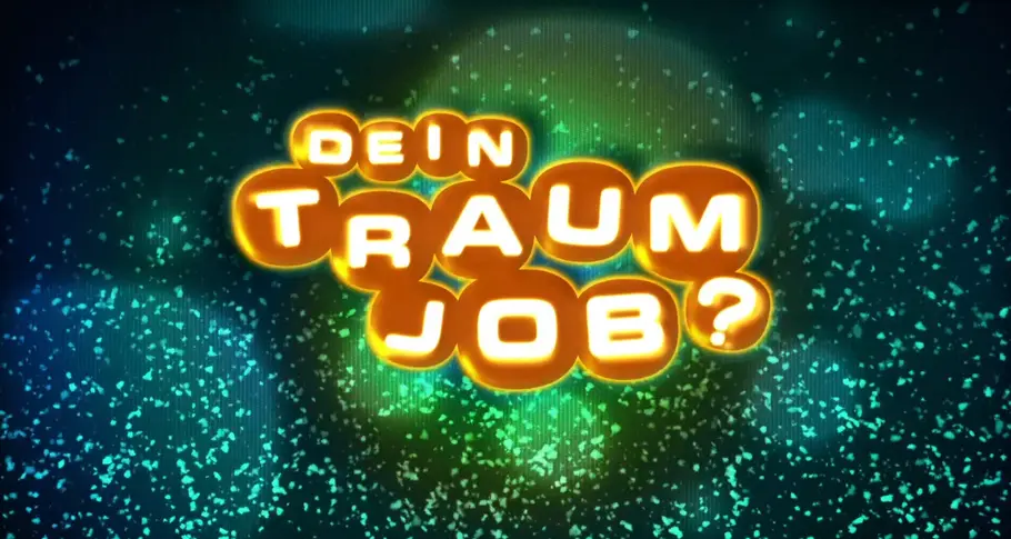 Dein Traumjob?